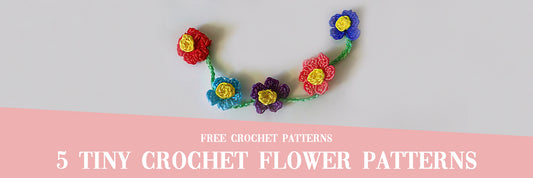 Top 5 Tiny Crochet Flower Patterns