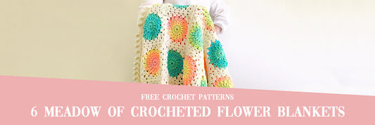 6  Meadow of Crocheted Flower Blankets